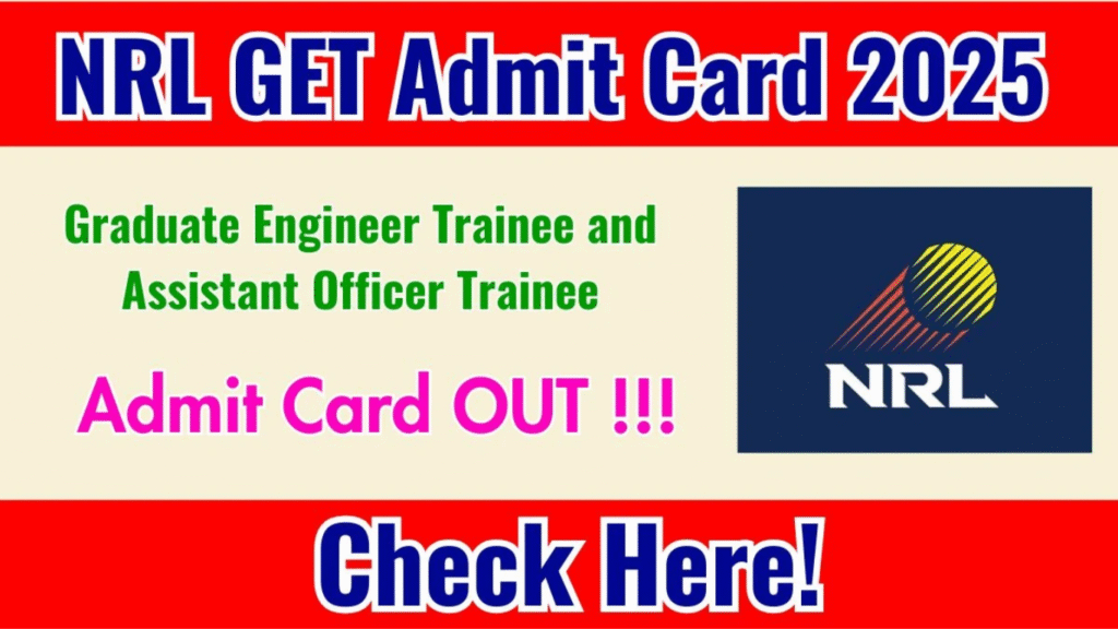 NRL GET Admit Card 2025 is OUT